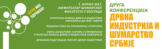 DRvo nas udružuje - Druga konferencija Drvna industrija i šumarstvo Srbije